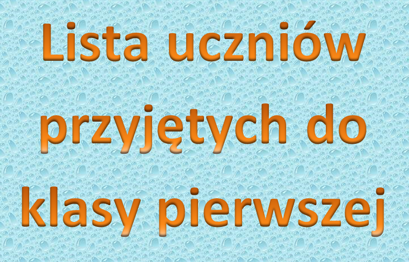Lista uczniów przyjętych do klasy pierwszej w roku szkolnym 2022/2023